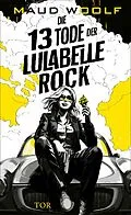 E-Book (epub) Die 13 Tode der Lulabelle Rock von Maud Woolf