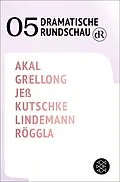 E-Book (epub) Dramatische Rundschau 05 von Emre Akal, Paul Grellong, Caren Jeß