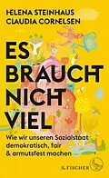 E-Book (epub) Es braucht nicht viel von Helena Steinhaus, Claudia Cornelsen