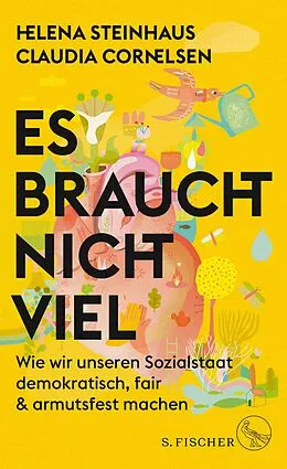 E-Book (epub) Es braucht nicht viel von Helena Steinhaus, Claudia Cornelsen