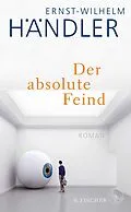 E-Book (epub) Der absolute Feind von Ernst-Wilhelm Händler