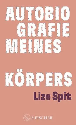 E-Book (epub) Autobiografie meines Körpers von Lize Spit