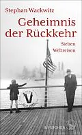 E-Book (epub) Geheimnis der Rückkehr von Stephan Wackwitz