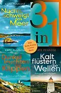 E-Book (epub) Nachts schweigt das Meer / Dunkel leuchten die Klippen / Kalt flüstern die Wellen - Drei Scilly-Krimis in einem Band von Kate Penrose