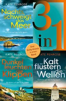 E-Book (epub) Nachts schweigt das Meer / Dunkel leuchten die Klippen / Kalt flüstern die Wellen - Drei Scilly-Krimis in einem Band von Kate Penrose