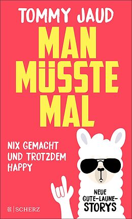 E-Book (epub) Man müsste mal  Nix gemacht und trotzdem happy von Tommy Jaud