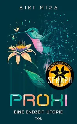E-Book (epub) Proxi. Eine Endzeit-Utopie von Aiki Mira