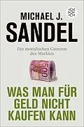 E-Book (epub) Was man für Geld nicht kaufen kann von Michael J. Sandel