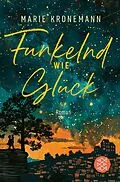 E-Book (epub) Funkelnd wie Glück von Marie Kronemann