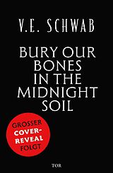 E-Book (epub) Bury Our Bones in the Midnight Soil von V. E. Schwab