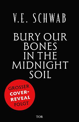 E-Book (epub) Bury Our Bones in the Midnight Soil von V. E. Schwab