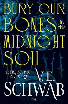 E-Book (epub) Bury Our Bones in the Midnight Soil von V. E. Schwab