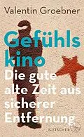 E-Book (epub) Gefühlskino von Valentin Groebner