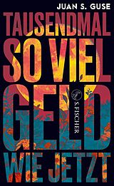 E-Book (epub) Tausendmal so viel Geld wie jetzt von Juan S. Guse