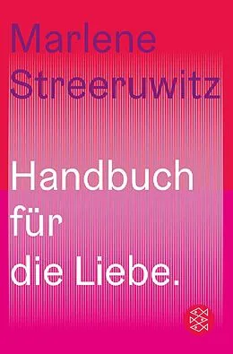 E-Book (epub) Handbuch für die Liebe. von Marlene Streeruwitz