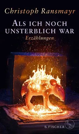 E-Book (epub) Als ich noch unsterblich war von Christoph Ransmayr