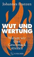 E-Book (epub) Wut und Wertung von Johannes Franzen