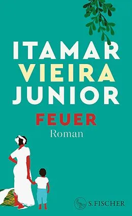 E-Book (epub) Feuer von Itamar Vieira Junior