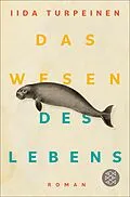E-Book (epub) Das Wesen des Lebens von Iida Turpeinen
