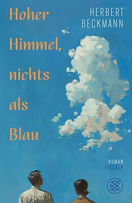 E-Book (epub) Hoher Himmel, nichts als Blau von Herbert Beckmann