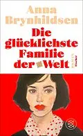 E-Book (epub) Die glücklichste Familie der Welt von Anna Brynhildsen