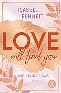 E-Book (epub) Love will find you von Isabell Bennett