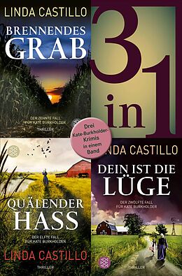 E-Book (epub) Brennendes Grab / Quälender Hass / Dein ist die Lüge - Drei Kate-Burkholder-Krimis in einem Band von Linda Castillo