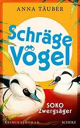 E-Book (epub) Schräge Vögel  SOKO Zwergsäger von Anna Täuber