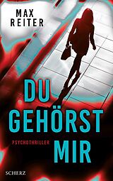 E-Book (epub) Du gehörst mir von Max Reiter