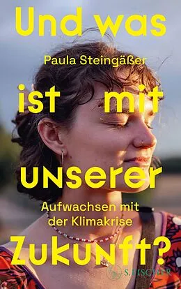 E-Book (epub) Und was ist mit unserer Zukunft? von Paula Steingäßer