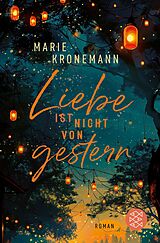 E-Book (epub) Liebe ist nicht von gestern von Marie Kronemann