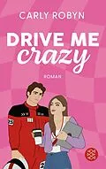 E-Book (epub) Drive Me Crazy von Carly Robyn