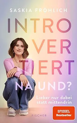 E-Book (epub) Introvertiert, na und? von Saskia Fröhlich