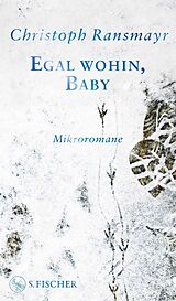 E-Book (epub) Egal wohin, Baby von Christoph Ransmayr