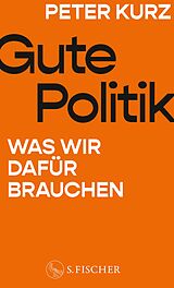 E-Book (epub) Gute Politik von Peter Kurz
