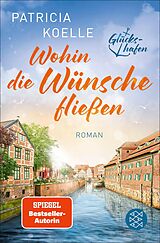 E-Book (epub) Wohin die Wünsche fließen von Patricia Koelle