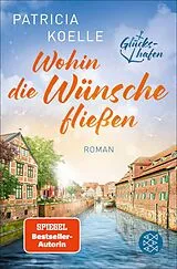 E-Book (epub) Wohin die Wünsche fließen von Patricia Koelle