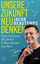 E-Book (epub) Unsere Zukunft neu denken von Jacob Beautemps