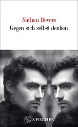 E-Book (epub) Gegen sich selbst denken von Nathan Devers