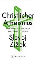 E-Book (epub) Christlicher Atheismus von Slavoj iek