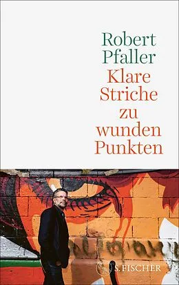 E-Book (epub) Klare Striche zu wunden Punkten von Robert Pfaller