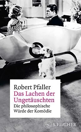 E-Book (epub) Das Lachen der Ungetäuschten von Robert Pfaller