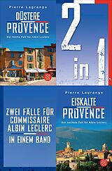 E-Book (epub) Düstere Provence / Eiskalte Provence  Zwei Fälle für Commissaire Albin Leclerc in einem Band von Pierre Lagrange