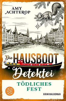 E-Book (epub) Die Hausboot-Detektei - Tödliches Fest von Amy Achterop