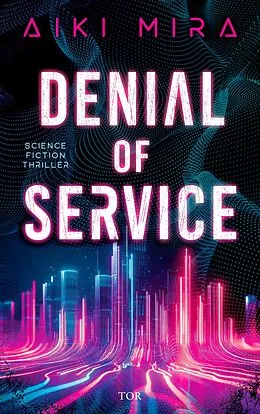 E-Book (epub) Denial of Service von Aiki Mira