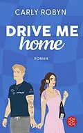 E-Book (epub) Drive Me Home von Carly Robyn