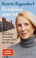 E-Book (epub) Erzählen, was ist von Katrin Eigendorf