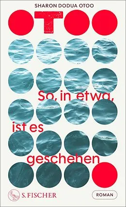 E-Book (epub) So, in etwa, ist es geschehen von Sharon Dodua Otoo