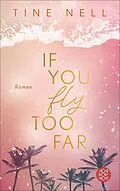 E-Book (epub) If You Fly Too Far von Tine Nell