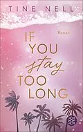 E-Book (epub) If You Stay Too Long von Tine Nell
